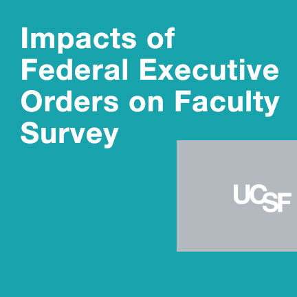 Impacts of Federal Executive Orders on Faculty Survey